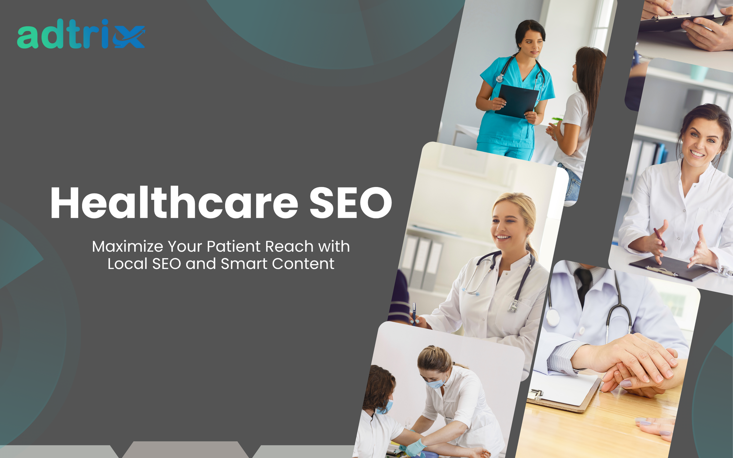 Healthcare SEO: Maximize Your Patient Reach with Local SEO and Smart Content